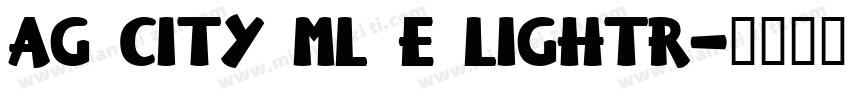 AG City ML E Lightr字体转换